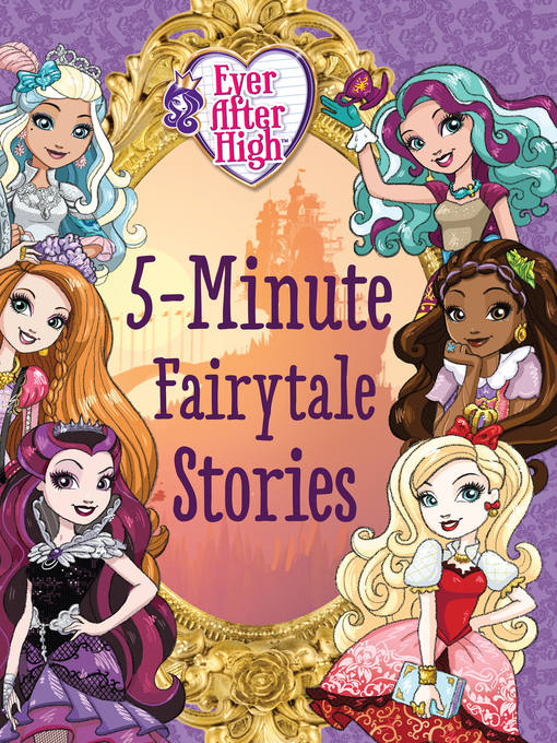 Title details for Ever After High--5-Minute Fairytale Stories by Ellie Rose - Available
